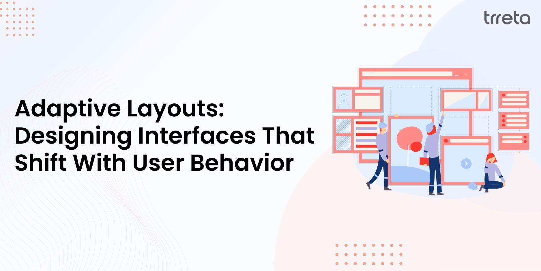 Adaptive Layouts: Designing Interfaces That Shift With User Behavior