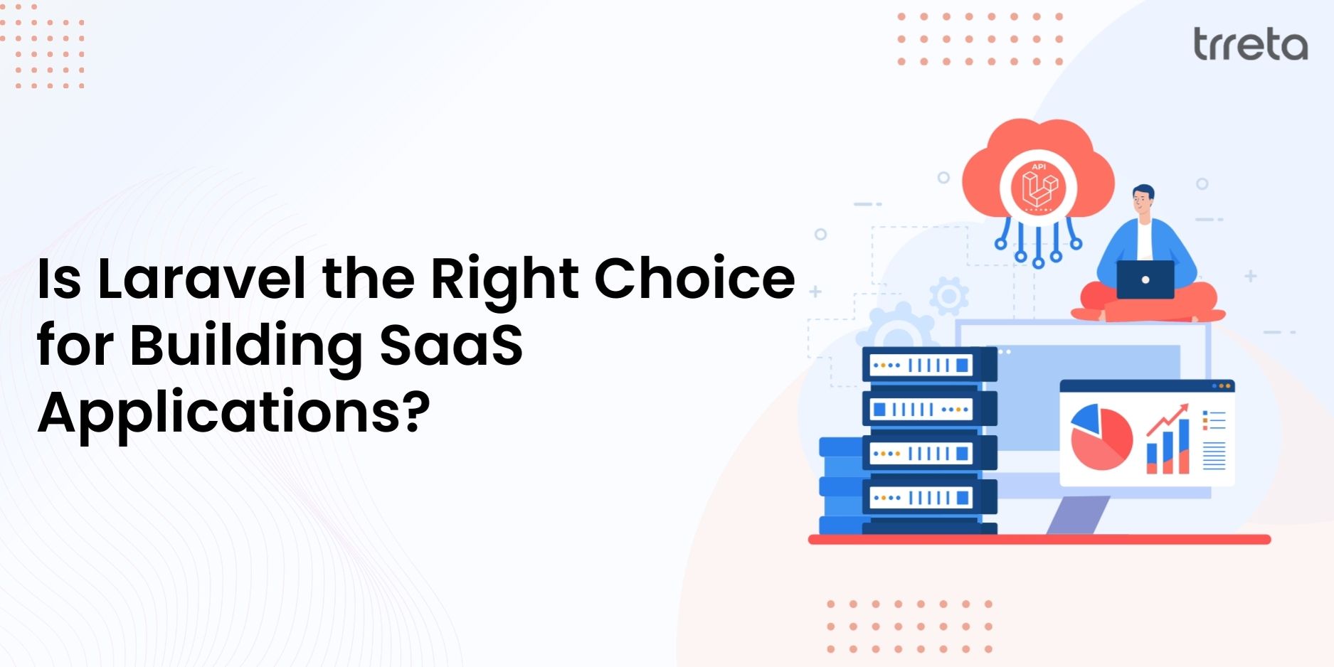 Is Laravel the Right Choice for Building SaaS Applications? Is Laravel the Right Choice for Building SaaS Applications?