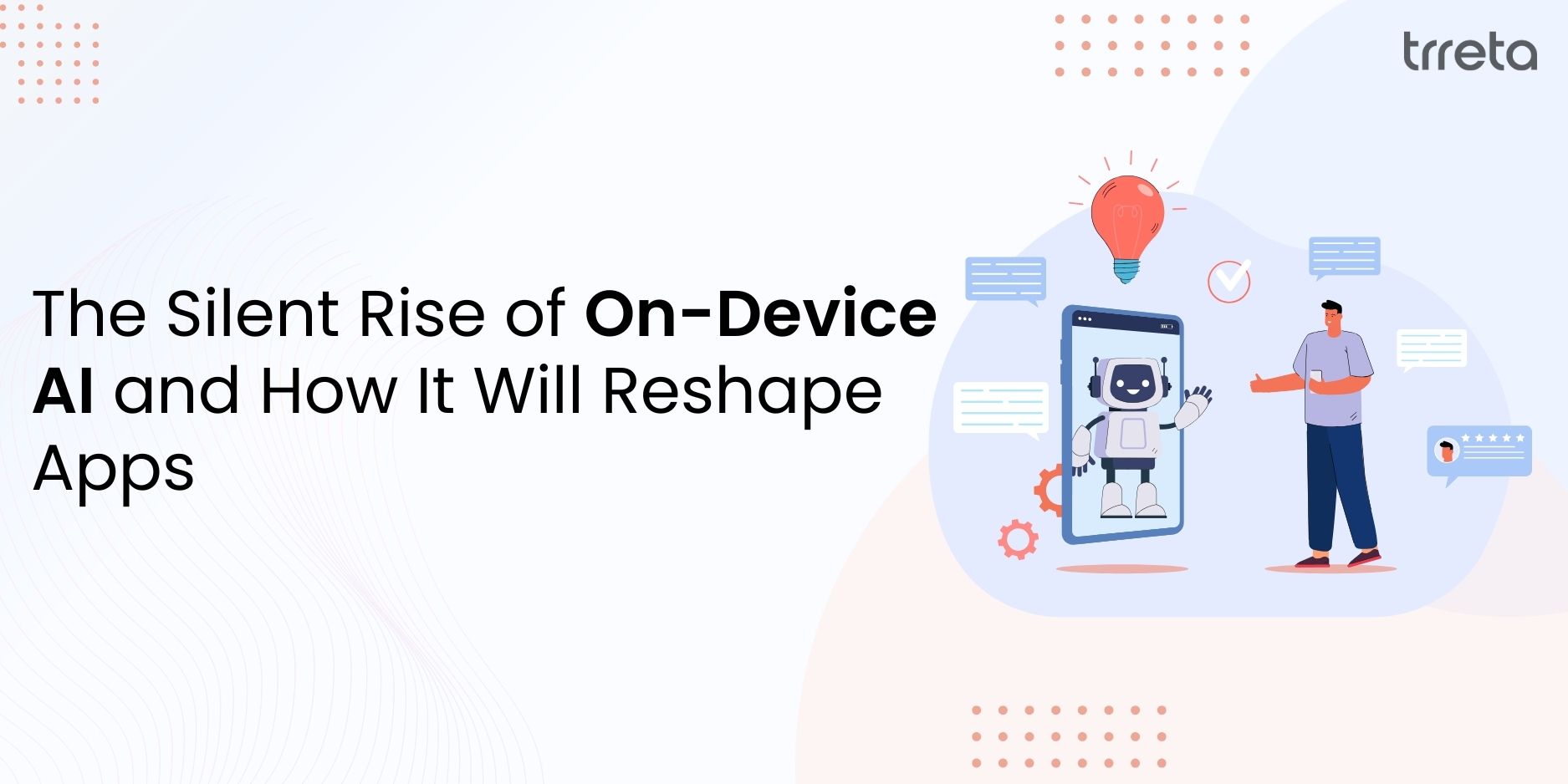 The Silent Rise of On-Device AI and How It Will Reshape Apps