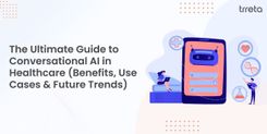 The Ultimate Guide to Conversational AI in Healthcare (Benefits, Use Cases & Future Trends)